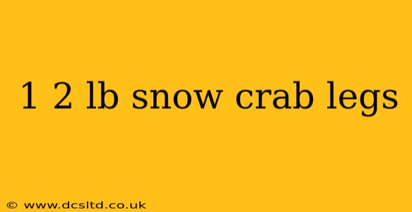 1 2 lb snow crab legs