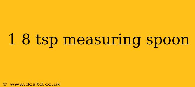1 8 tsp measuring spoon