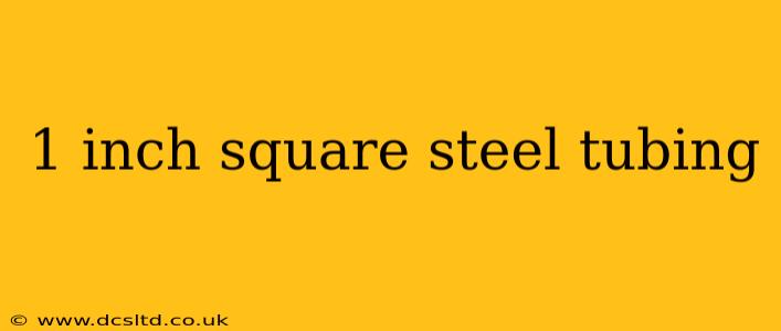 1 inch square steel tubing