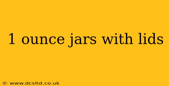 1 ounce jars with lids