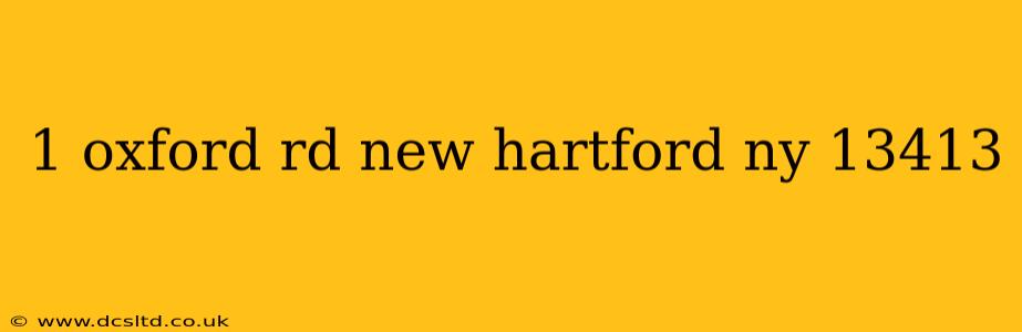 1 oxford rd new hartford ny 13413