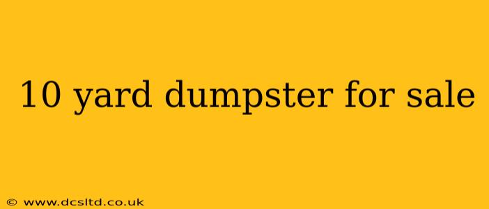 10 yard dumpster for sale