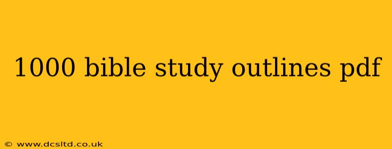 1000 bible study outlines pdf