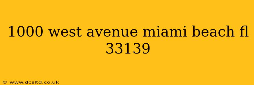 1000 west avenue miami beach fl 33139