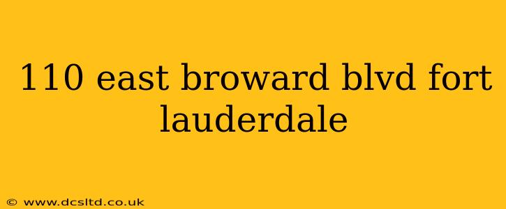 110 east broward blvd fort lauderdale