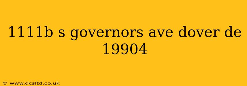 1111b s governors ave dover de 19904
