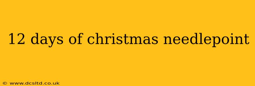 12 days of christmas needlepoint