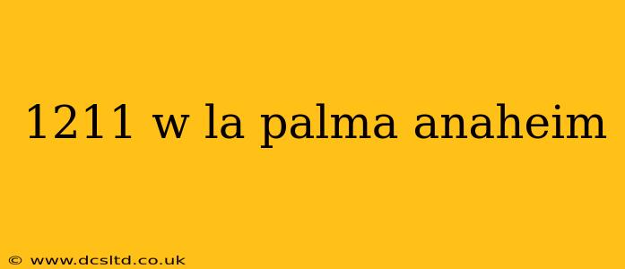 1211 w la palma anaheim