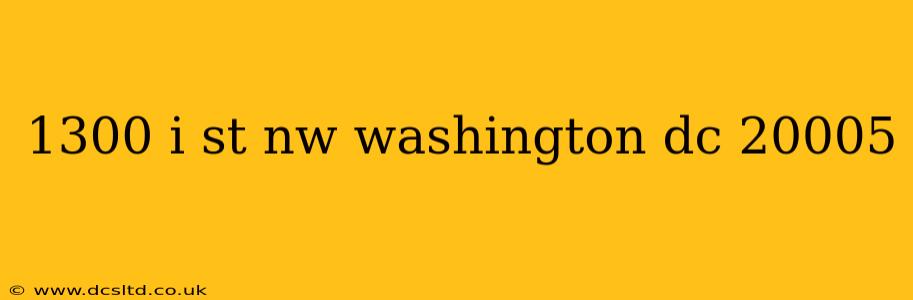 1300 i st nw washington dc 20005