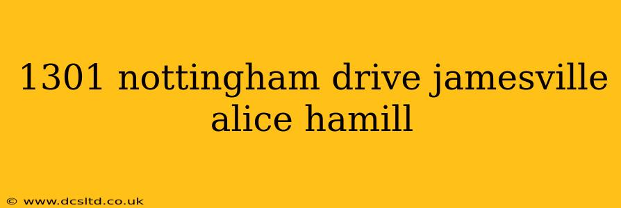1301 nottingham drive jamesville alice hamill