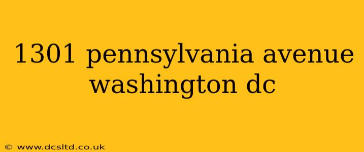 1301 pennsylvania avenue washington dc