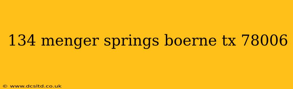 134 menger springs boerne tx 78006