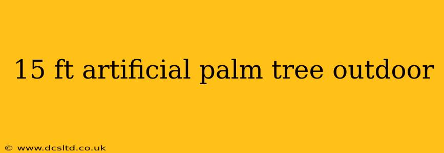 15 ft artificial palm tree outdoor