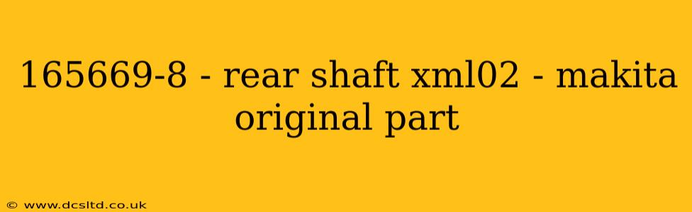 165669-8 - rear shaft xml02 - makita original part