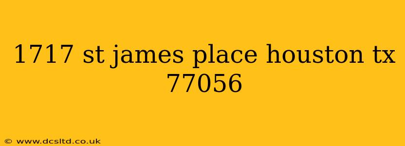1717 st james place houston tx 77056