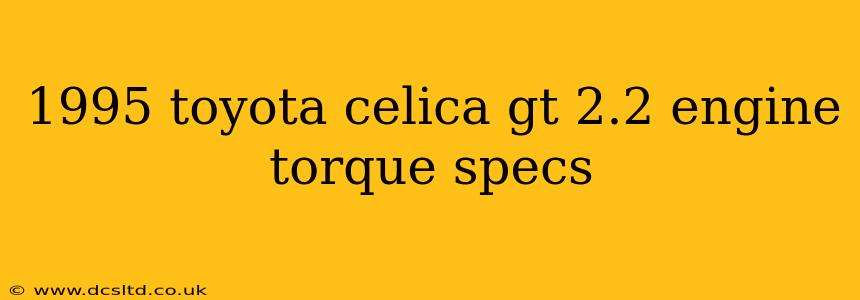 1995 toyota celica gt 2.2 engine torque specs