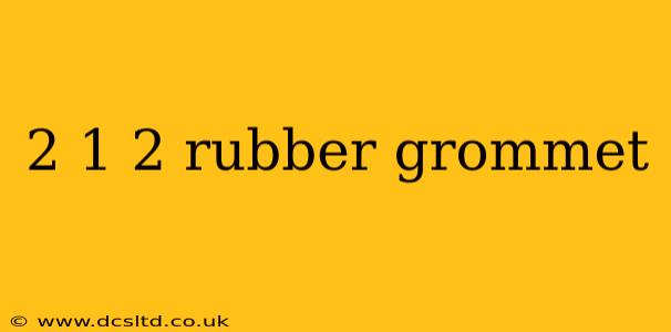 2 1 2 rubber grommet