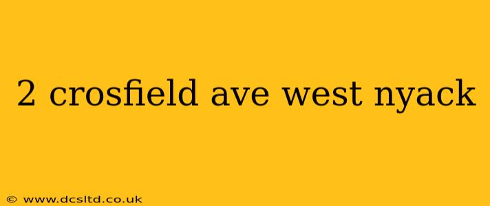 2 crosfield ave west nyack