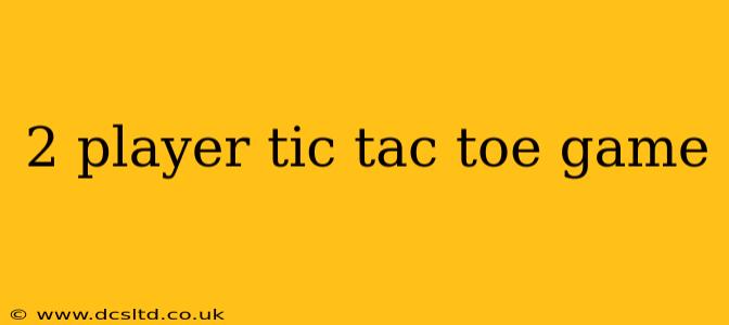 2 player tic tac toe game