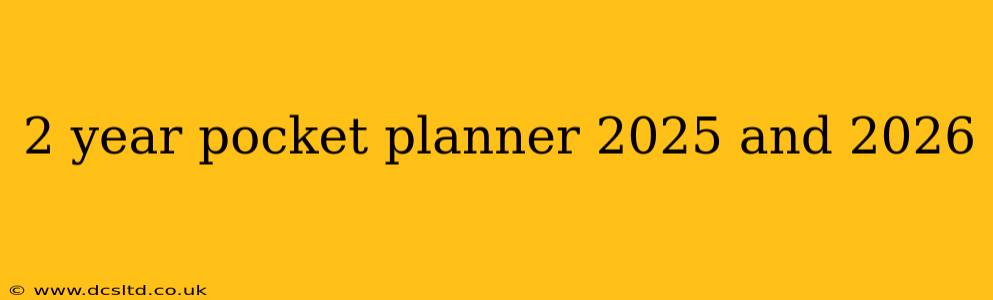2 year pocket planner 2025 and 2026
