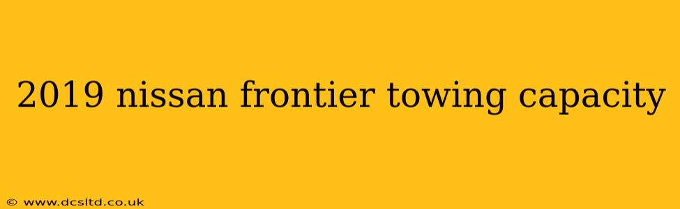 2019 nissan frontier towing capacity