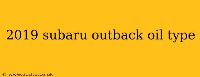2019 subaru outback oil type