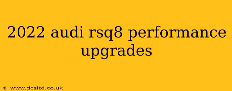 2022 audi rsq8 performance upgrades