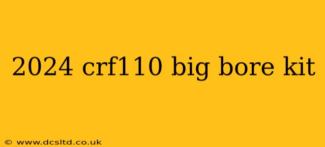 2024 crf110 big bore kit