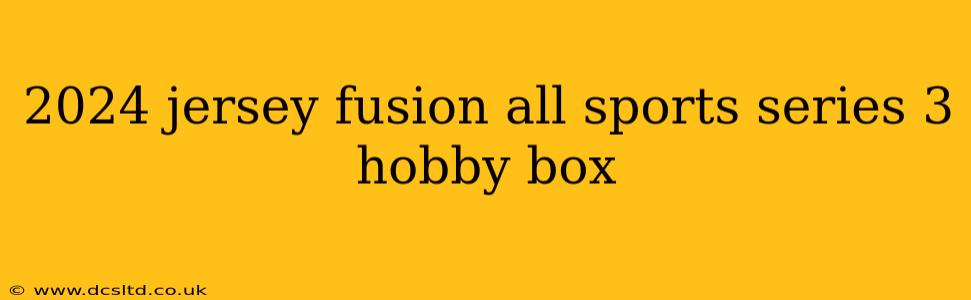 2024 jersey fusion all sports series 3 hobby box
