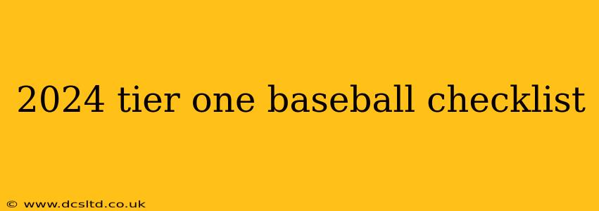 2024 tier one baseball checklist