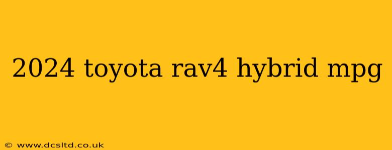 2024 toyota rav4 hybrid mpg
