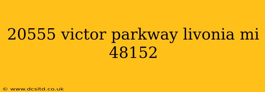 20555 victor parkway livonia mi 48152