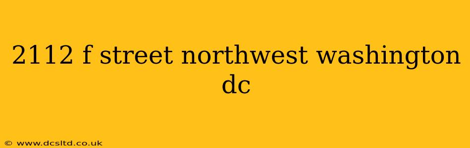 2112 f street northwest washington dc