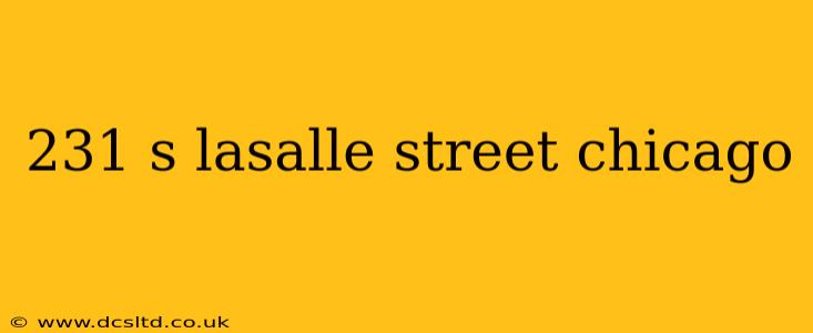 231 s lasalle street chicago