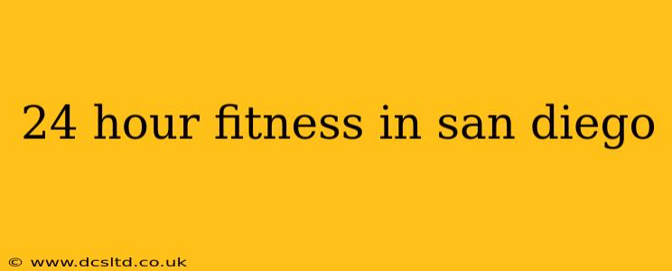 24 hour fitness in san diego