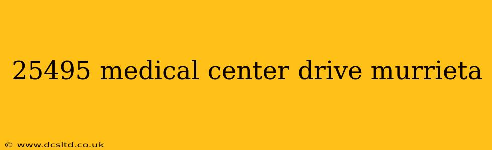 25495 medical center drive murrieta