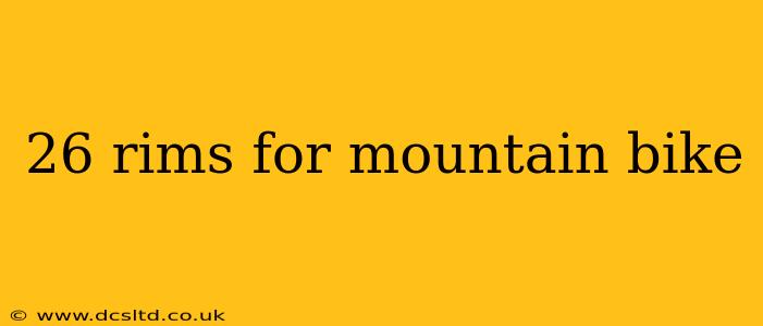 26 rims for mountain bike