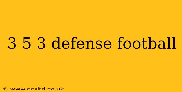 3 5 3 defense football