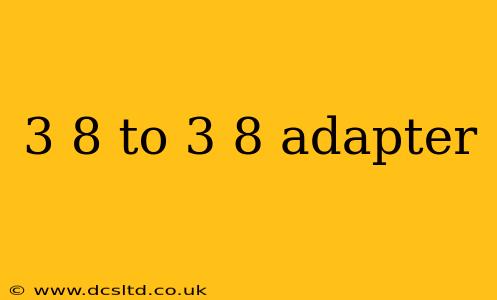 3 8 to 3 8 adapter