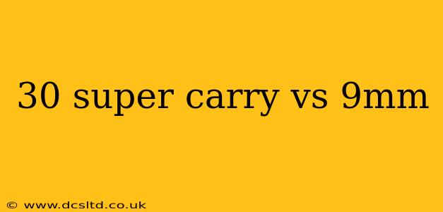 30 super carry vs 9mm