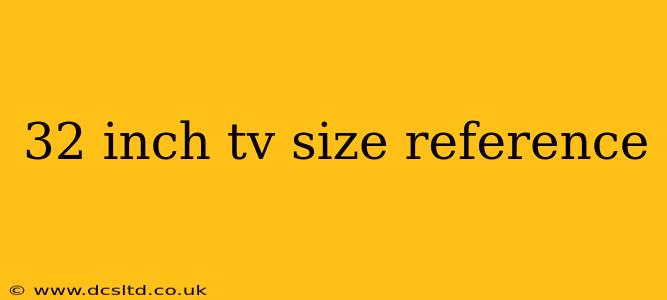 32 inch tv size reference