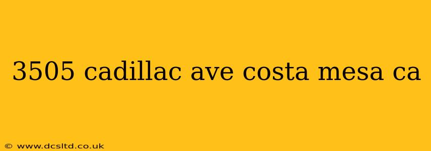 3505 cadillac ave costa mesa ca