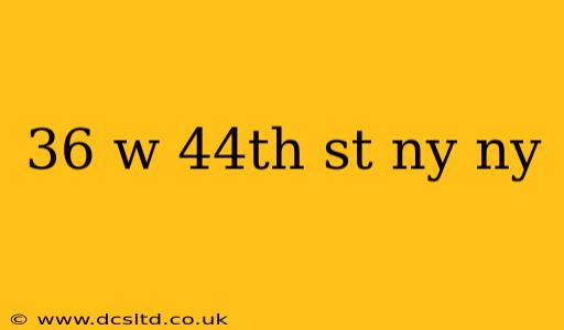 36 w 44th st ny ny