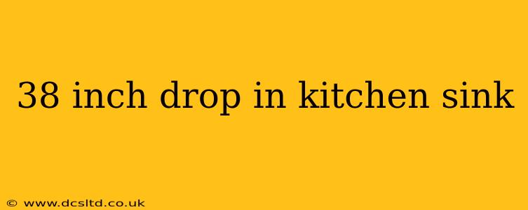 38 inch drop in kitchen sink