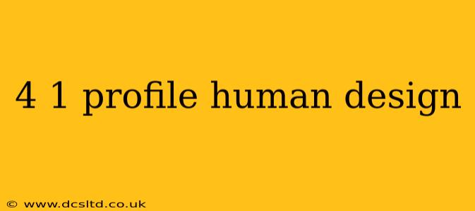 4 1 profile human design