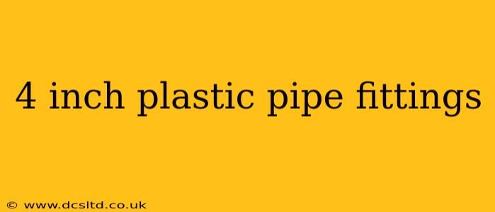 4 inch plastic pipe fittings