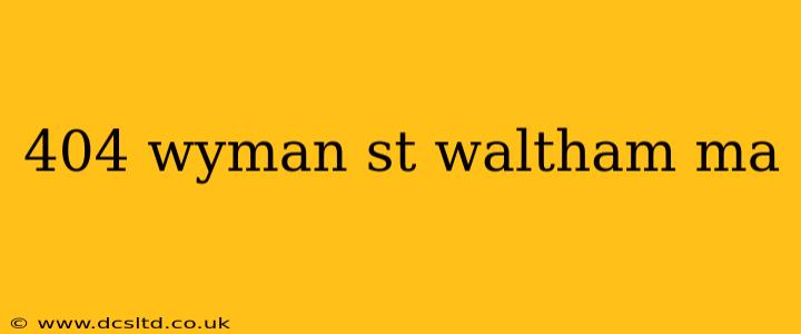 404 wyman st waltham ma