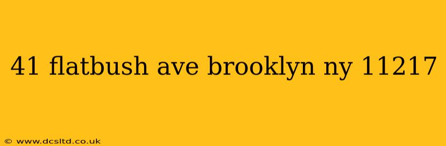 41 flatbush ave brooklyn ny 11217