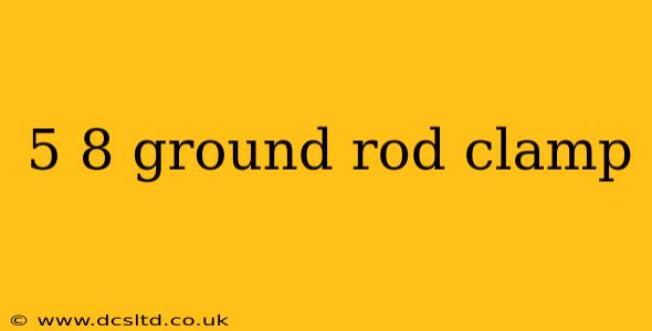 5 8 ground rod clamp
