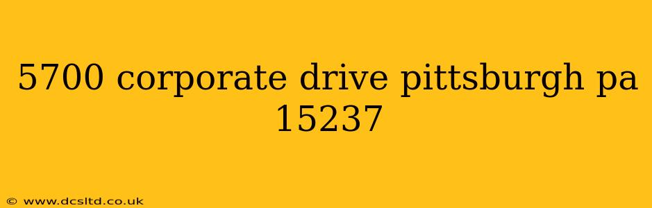 5700 corporate drive pittsburgh pa 15237